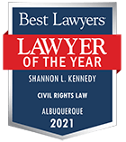 Best Lawyers | Lawyer of The Year | Shannon L. Kennedy | Civil Rights Law | Albuquerque | 2021